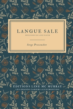Langue sale: Réflexions en laine d'acier (French Edition)