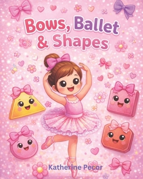 Paperback Bows, Ballet & Shapes Book
