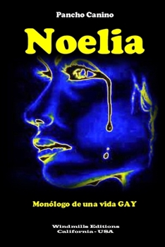 Paperback Noelia - Monólogo de una vida GAY [Spanish] Book