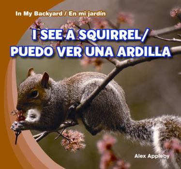 Library Binding I See A Squirrel / Puedo Ver una Ardilla [Spanish] Book