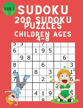 Sudoku 200 Sudoku Puzzles for Children Ages 4-8: Sudoku Puzzle Book for Kids with Solutions 6x6 - Improve your Child's Memory and Logic - Large Print Sudoku for Kids Vol 1