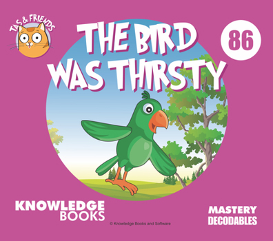 Paperback The Bird Was Thirsty: Book 86 Book