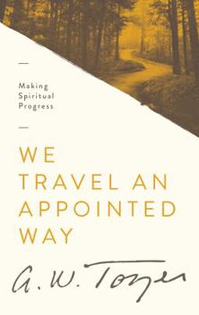 Paperback We Travel an Appointed Way: Making Spiritual Progress Book