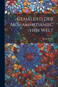 Paperback Gemälded der mohammedanischen Welt [German] Book