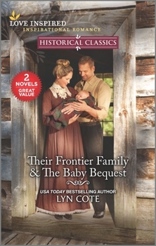 Mass Market Paperback Their Frontier Family & the Baby Bequest Book
