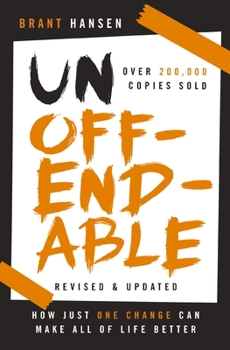 Paperback Unoffendable: How Just One Change Can Make All of Life Better (Updated with Two New Chapters) Book