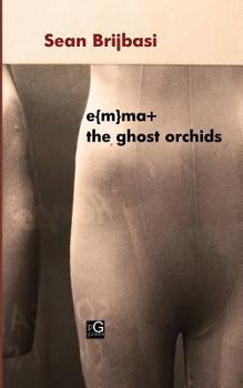 Paperback e{m}ma+ the ghost orchids Book