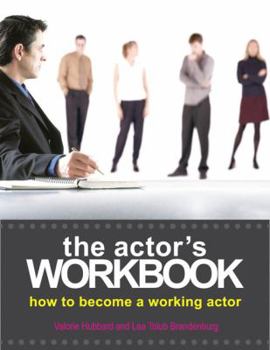 Paperback The Actor's Workbook: How to Become a Working Actor Book