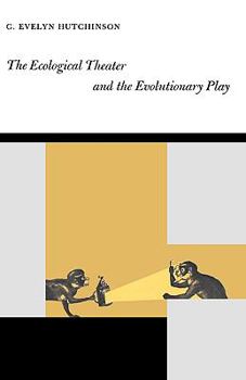 Hardcover The Ecological Theater and the Evolutionary Play Book