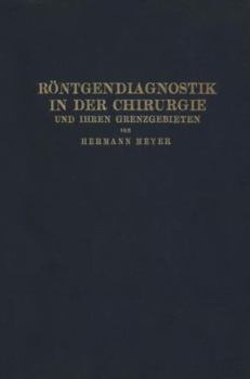 Paperback Röntgendiagnostik in Der Chirurgie Und Ihren Grenzgebieten [German] Book