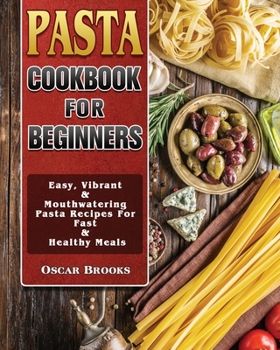 Paperback Pasta Cookbook For Beginners Book