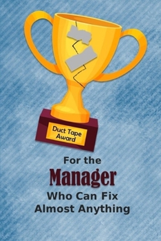 For the Manager Who Can Fix Almost Anything | Duct Tape Award: Employee Appreciation Journal and Gift Idea