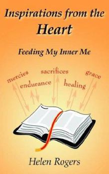 Paperback Inspirations from the Heart: Feeding My Inner Me Book