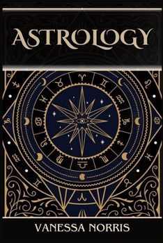 Astrology: Decoding the Language of the Cosmos (2024 Guide for Novices)
