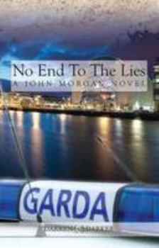 Paperback No End to the Lies: A John Morgan Novel Book