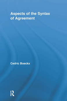 Aspects of the Syntax of Agreement - Book  of the Routledge Leading Linguists