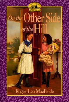 On the Other Side of the Hill (Little House) - Book #4 of the Little House: The Rose Years