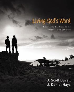 Hardcover Living God's Word: Discovering Our Place in the Grand Story of Scripture Book