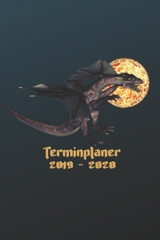 Terminplaner 2019 - 2020: Wochenplaner Taschenkalender Terminkalender und Kalender 2019 2020 von Oktober 2019 bis Dezember 2020 Drachen (German Edition)
