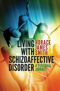 Living With Schizoaffective Disorder A Short Story