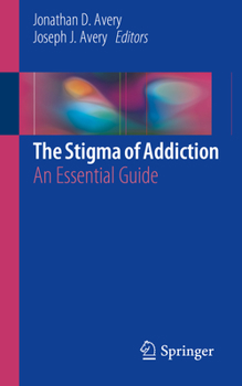 Paperback The Stigma of Addiction: An Essential Guide Book