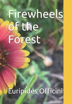 Paperback Firewheels of the Forest Book
