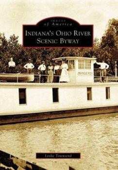 Indiana's Ohio River Scenic Byway - Book  of the Images of America: Indiana