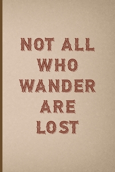 Paperback Not All Who Wander Are Lost: Notebook Journal Composition Blank Lined Diary Notepad 120 Pages Paperback Pink And Brown Texture Steampunk Book