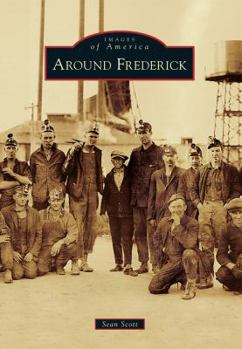 Around Frederick - Book  of the Images of America: Colorado