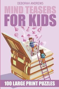 Paperback Mind Teasers For Kids: Neighbours Puzzle - 100 Large Print Puzzles Book