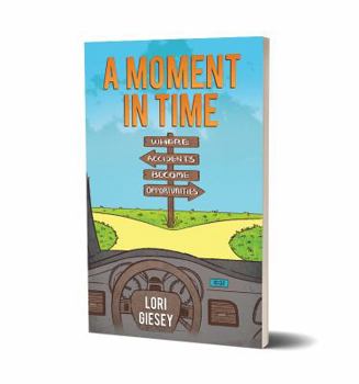 Paperback A Moment In Time: Where Accidents Become Opportunities Book