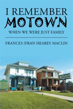 Paperback I Remember Motown: When We Were Just Family Book