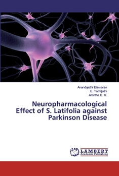 Paperback Neuropharmacological Effect of S. Latifolia against Parkinson Disease Book