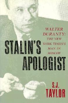 Hardcover Stalin's Apologist: Walter Duranty: The New York Times's Man in Moscow Book
