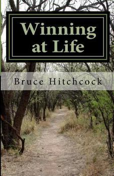 Paperback Winning at Life: Managing Your Life, Taking Control of Your Time Book