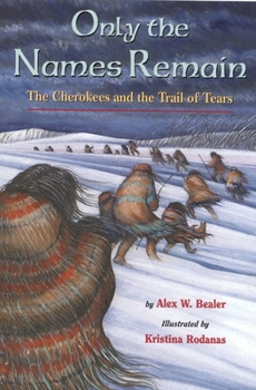 Paperback Only the Names Remain: The Cherokees and the Trail of Tears Book