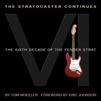 Paperback The Stratocaster Continues: The Sixth Decade of the Fender Strat Book