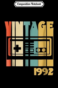 Composition Notebook: Vintage Gamer - 1992 25 year Old Birthday Journal/Notebook Blank Lined Ruled 6x9 100 Pages