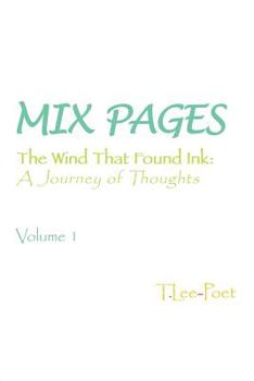 Paperback Mix Pages: The Wind That Found Ink: a Journey of Thoughts Volume 1 Book