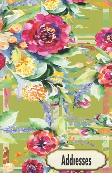 Addresses: Olive Green Burgundy Flowers Contact Journal, Floral Addresses Phone Numbers Email Notebook