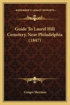 Paperback Guide To Laurel Hill Cemetery, Near Philadelphia (1847) Book