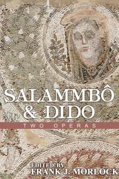 Paperback Salammbo & Dido: Two Operas Book