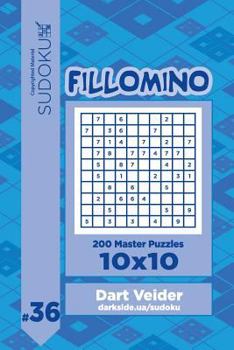 Paperback Sudoku Fillomino - 200 Master Puzzles 10x10 (Volume 36) Book