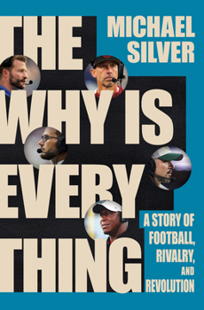 Hardcover The Why Is Everything: A Story of Football, Rivalry, and Revolution Book