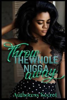 Paperback Throw The Whole Nigga Away Book