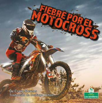 Library Binding Fiebre Por El Motocross (Dirt Bike Mania) [Spanish] Book