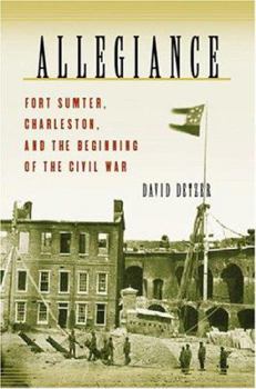 Hardcover Allegiance: Fort Sumter, Charleston, and the Beginning of the Civil War Book