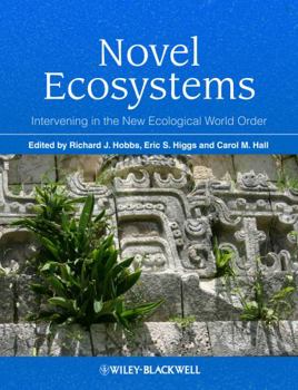 Hardcover Novel Ecosystems: Intervening in the New Ecological World Order Book