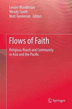 Paperback Flows of Faith: Religious Reach and Community in Asia and the Pacific Book