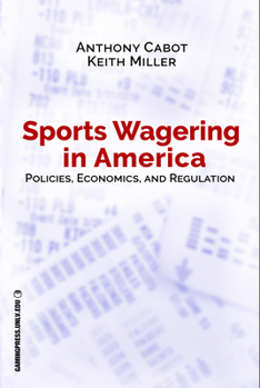 Paperback Sports Wagering in America: Policies, Economics, and Regulation Volume 1 Book